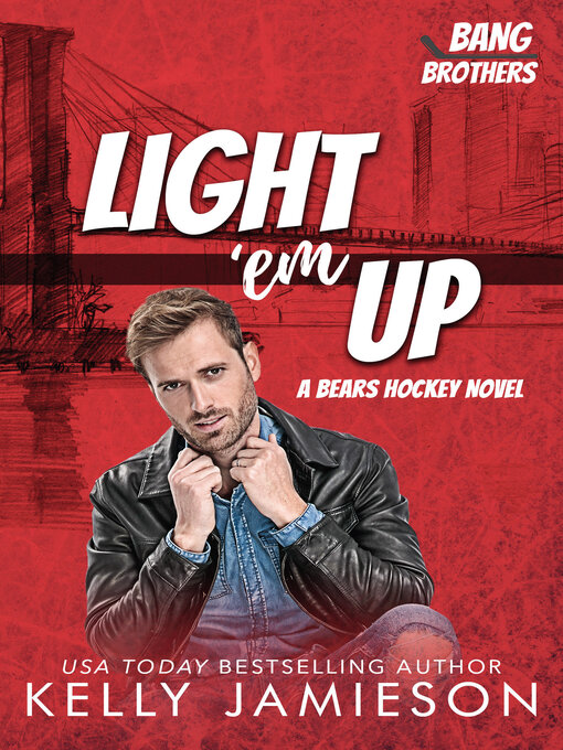 Title details for Light 'em Up by Kelly Jamieson - Available